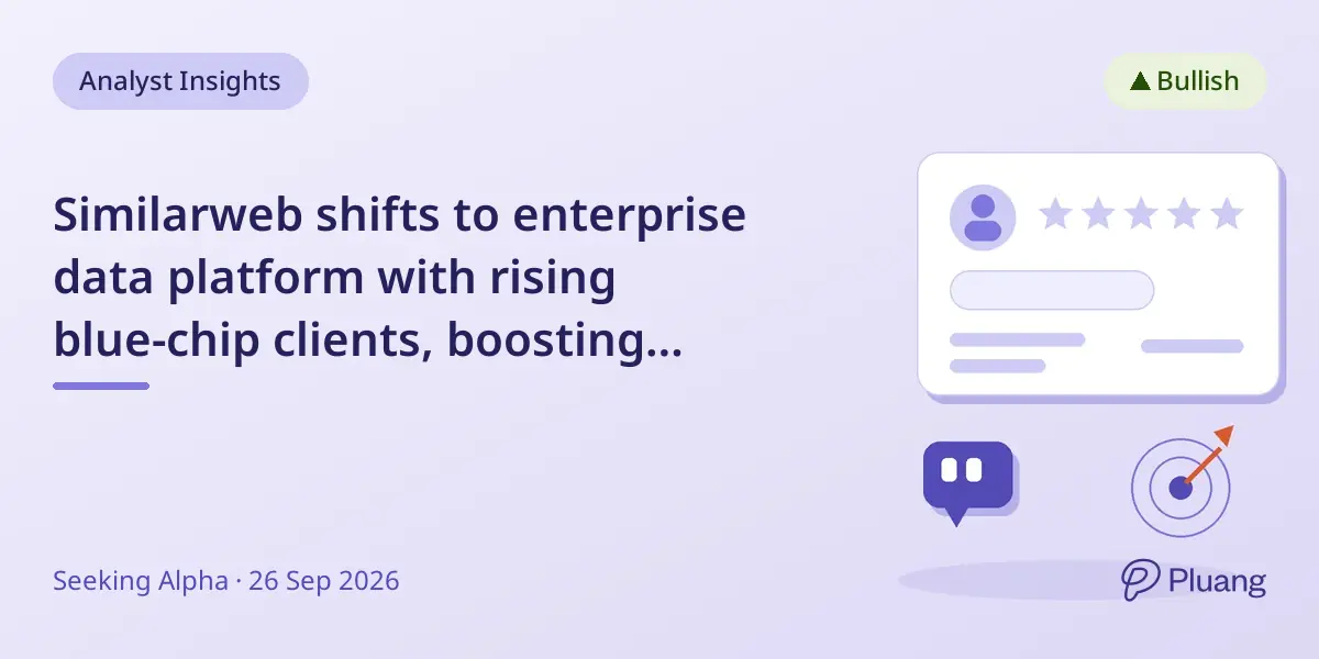 Similarweb shifts to enterprise data platform with rising blue-chip clients, boosting growth outlook.