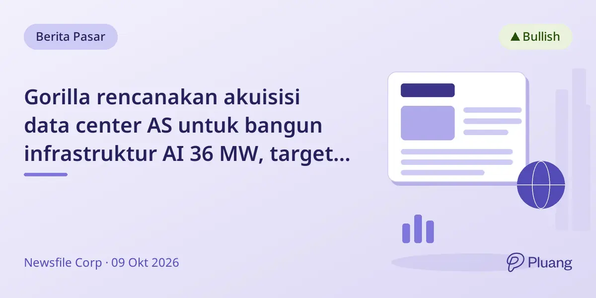 Gorilla rencanakan akuisisi data center AS untuk bangun infrastruktur AI 36 MW, target 100 MW dalam 18 bulan