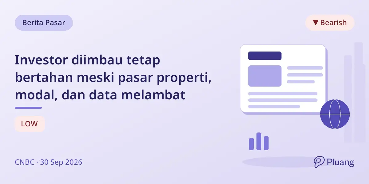 Investor diimbau tetap bertahan meski pasar properti, modal, dan data melambat