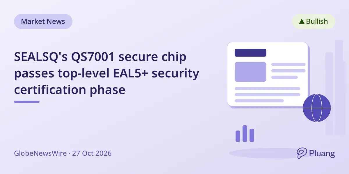 SEALSQ's QS7001 secure chip passes top-level EAL5+ security certification phase