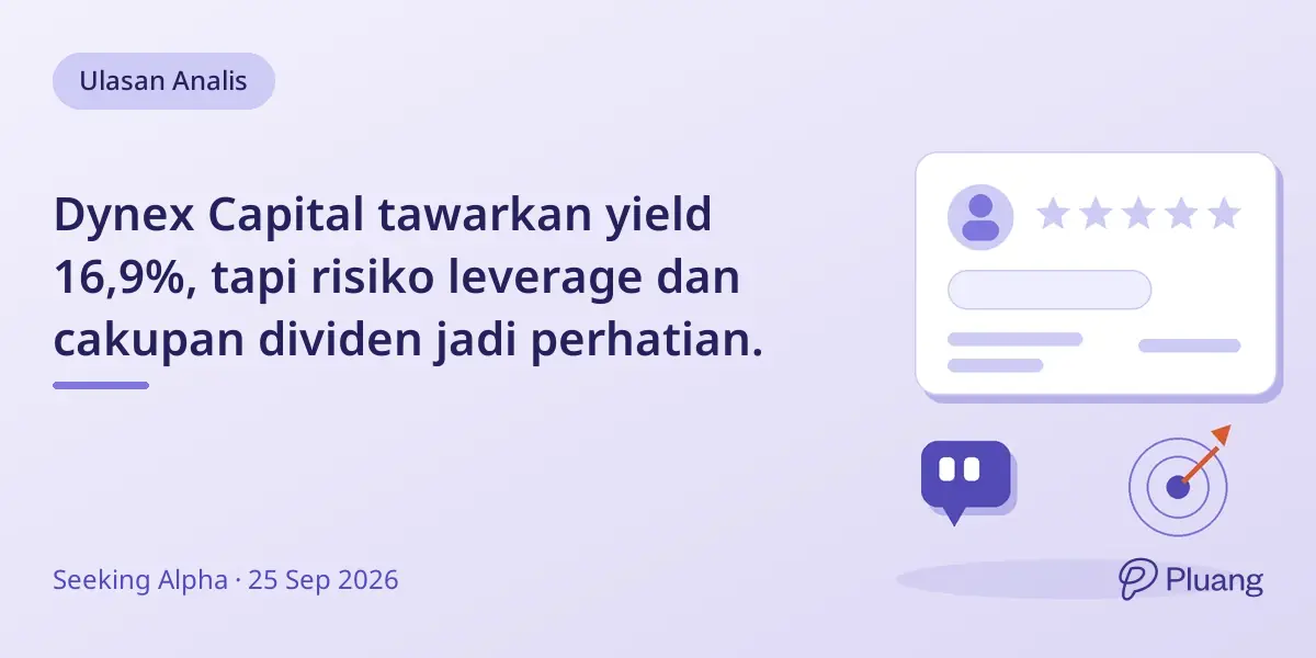 Dynex Capital tawarkan yield 16,9%, tapi risiko leverage dan cakupan dividen jadi perhatian.