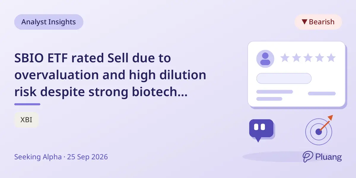 SBIO ETF rated Sell due to overvaluation and high dilution risk despite strong biotech pipeline.