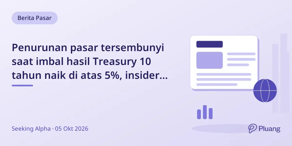 Penurunan pasar tersembunyi saat imbal hasil Treasury 10 tahun naik di atas 5%, insider beli saham di tengah permintaan modal.