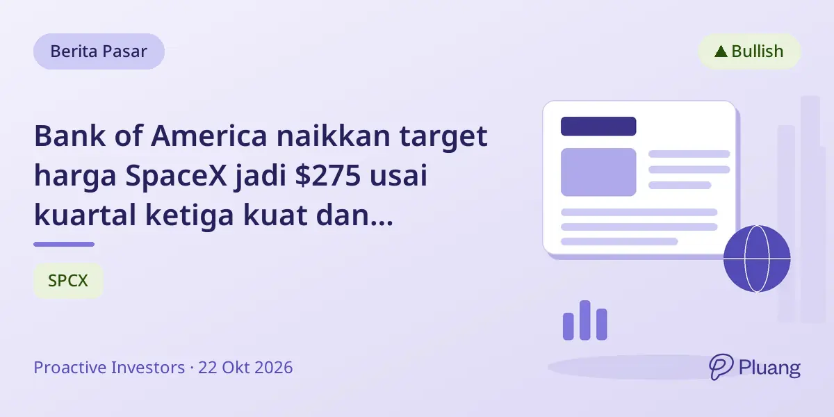 Bank of America naikkan target harga SpaceX jadi $275 usai kuartal ketiga kuat dan proyeksi pendapatan dipercepat.