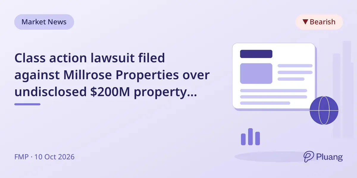 Class action lawsuit filed against Millrose Properties over undisclosed $200M property leases causing stock drop