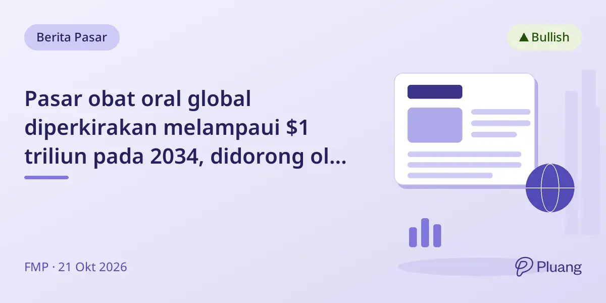 Pasar obat oral global diperkirakan melampaui $1 triliun pada 2034, didorong oleh permintaan penyakit kronis dan terapi baru.