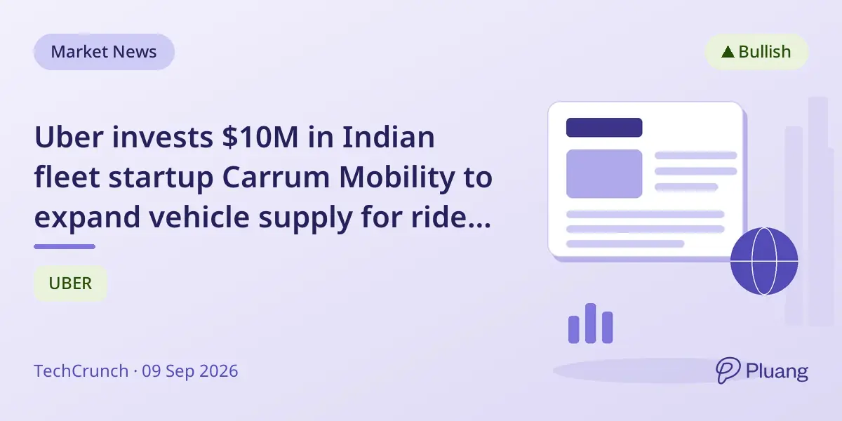 Uber invests $10M in Indian fleet startup Carrum Mobility to expand vehicle supply for ride services.