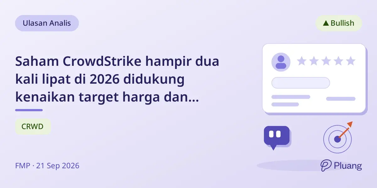 Saham CrowdStrike hampir dua kali lipat di 2026 didukung kenaikan target harga dan permintaan keamanan siber.