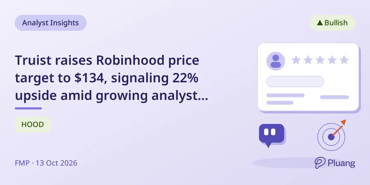 Truist raises Robinhood price target to $134, signaling 22% upside amid growing analyst interest.