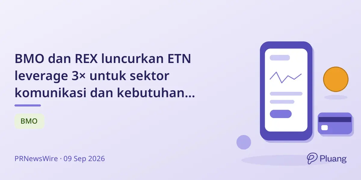 BMO dan REX luncurkan ETN leverage 3× untuk sektor komunikasi dan kebutuhan pokok.