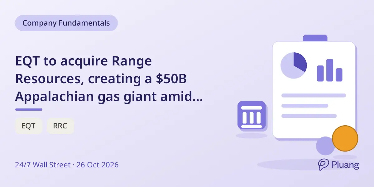 EQT to acquire Range Resources, creating a $50B Appalachian gas giant amid mixed market reactions.