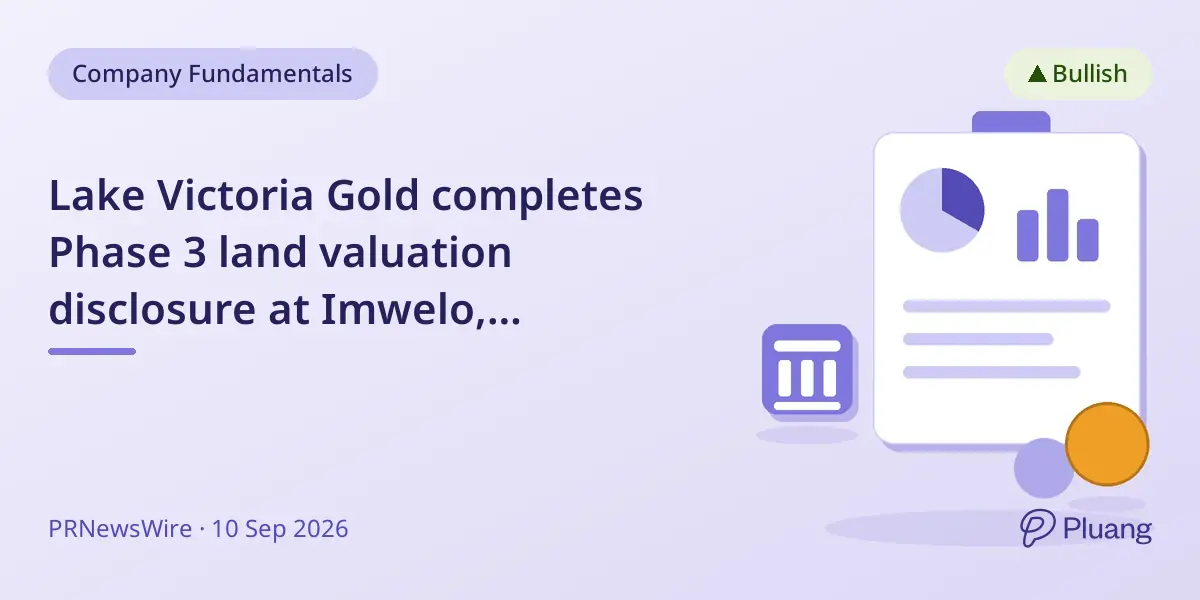 Lake Victoria Gold completes Phase 3 land valuation disclosure at Imwelo, advancing compensation and project development.