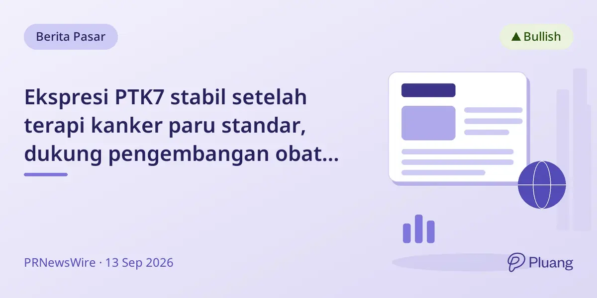 Ekspresi PTK7 stabil setelah terapi kanker paru standar, dukung pengembangan obat ADC Whitehawk.