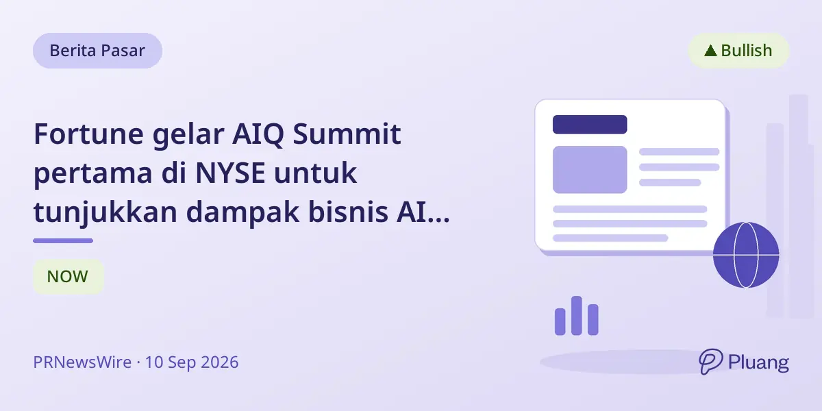 Fortune gelar AIQ Summit pertama di NYSE untuk tunjukkan dampak bisnis AI yang terukur pada 1 Okt.