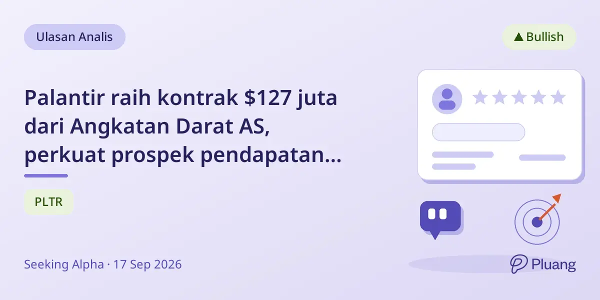 Palantir raih kontrak $127 juta dari Angkatan Darat AS, perkuat prospek pendapatan multi-tahun dan perluas jangkauan AI.