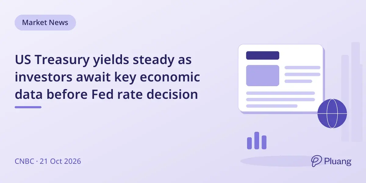 US Treasury yields steady as investors await key economic data before Fed rate decision