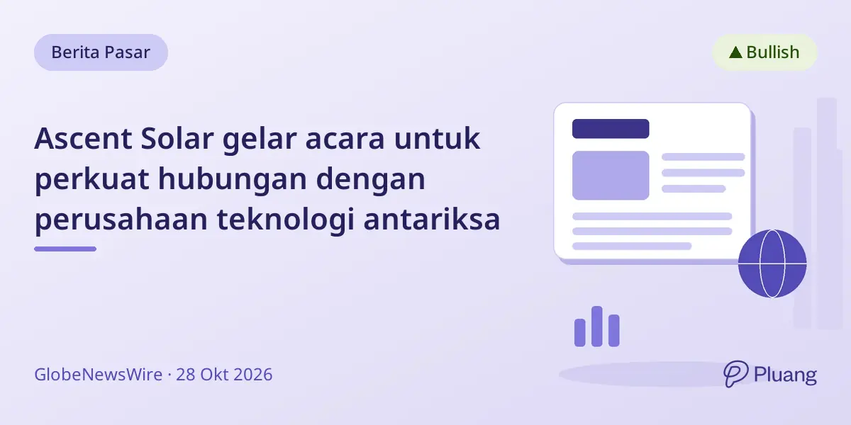 Ascent Solar gelar acara untuk perkuat hubungan dengan perusahaan teknologi antariksa
