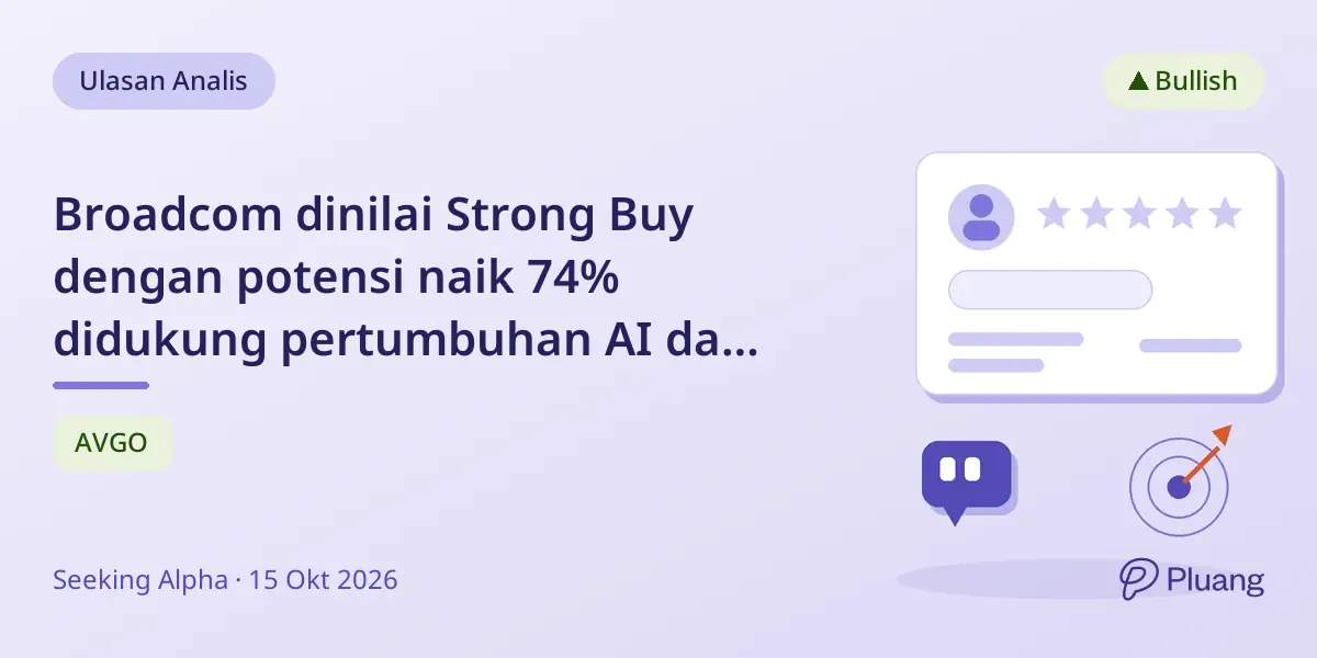 Broadcom dinilai Strong Buy dengan potensi naik 74% didukung pertumbuhan AI dan margin software kuat