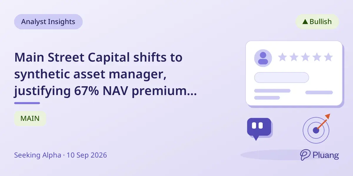 Main Street Capital shifts to synthetic asset manager, justifying 67% NAV premium with strong yield and growth.