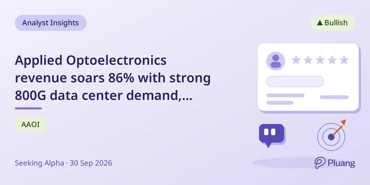 Applied Optoelectronics revenue soars 86% with strong 800G data center demand, supply tight through 2027
