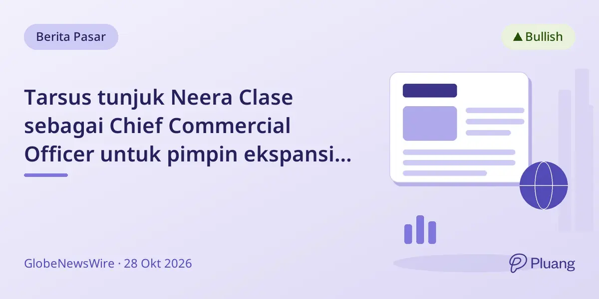 Tarsus tunjuk Neera Clase sebagai Chief Commercial Officer untuk pimpin ekspansi XDEMVY.