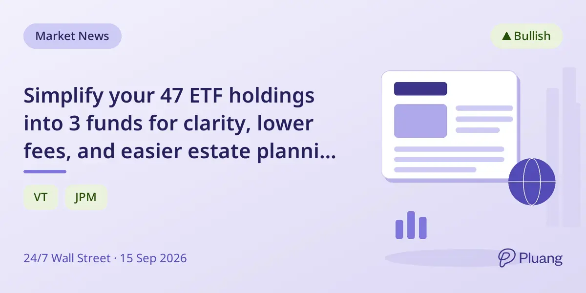 Simplify your 47 ETF holdings into 3 funds for clarity, lower fees, and easier estate planning at age 70.