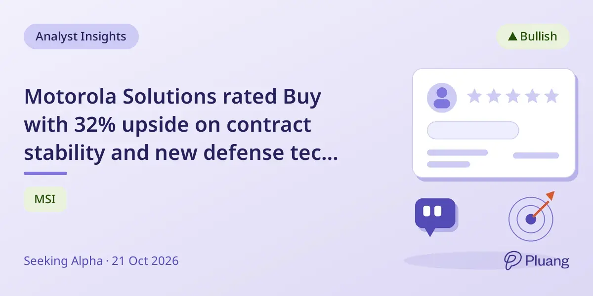 Motorola Solutions rated Buy with 32% upside on contract stability and new defense tech acquisitions