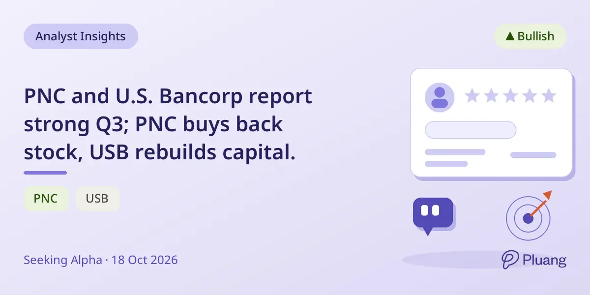 PNC and U.S. Bancorp report strong Q3; PNC buys back stock, USB rebuilds capital.