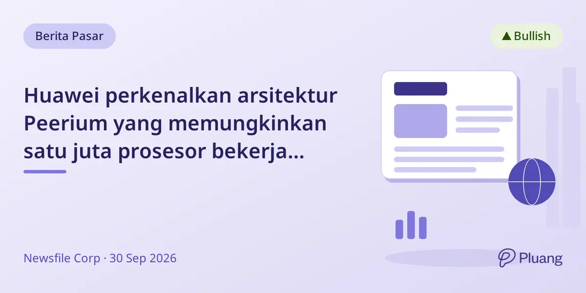 Huawei perkenalkan arsitektur Peerium yang memungkinkan satu juta prosesor bekerja sebagai satu komputer untuk pelatihan AI.
