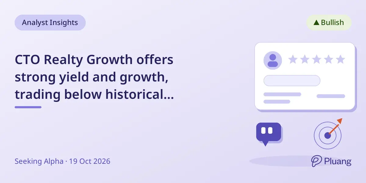 CTO Realty Growth offers strong yield and growth, trading below historical valuation with 18% FFO/share growth.