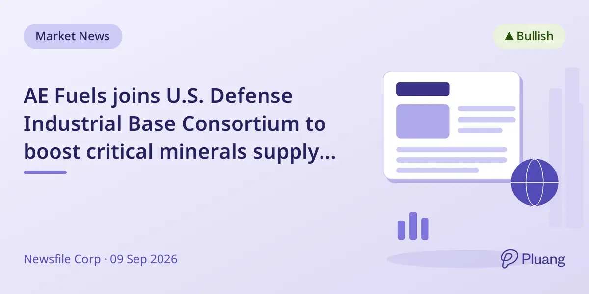 AE Fuels joins U.S. Defense Industrial Base Consortium to boost critical minerals supply chain security.