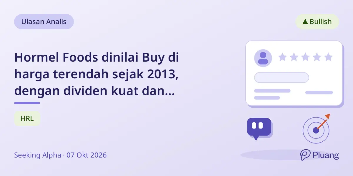 Hormel Foods dinilai Buy di harga terendah sejak 2013, dengan dividen kuat dan potensi pertumbuhan.