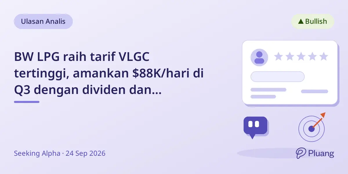 BW LPG raih tarif VLGC tertinggi, amankan $88K/hari di Q3 dengan dividen dan penjualan kapal kuat.