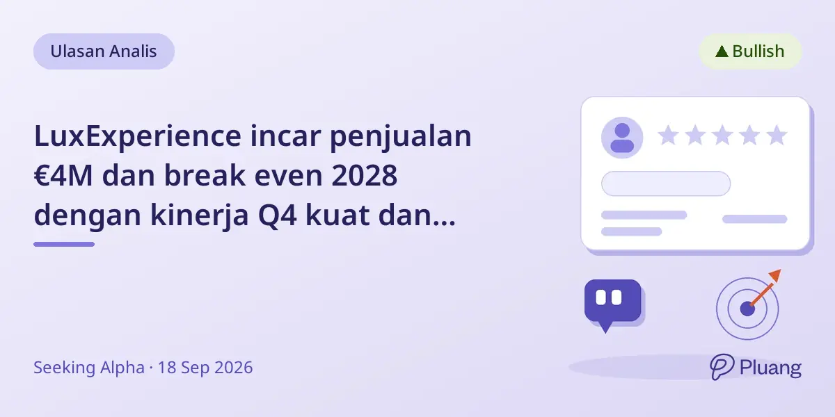 LuxExperience incar penjualan €4M dan break even 2028 dengan kinerja Q4 kuat dan buyback saham