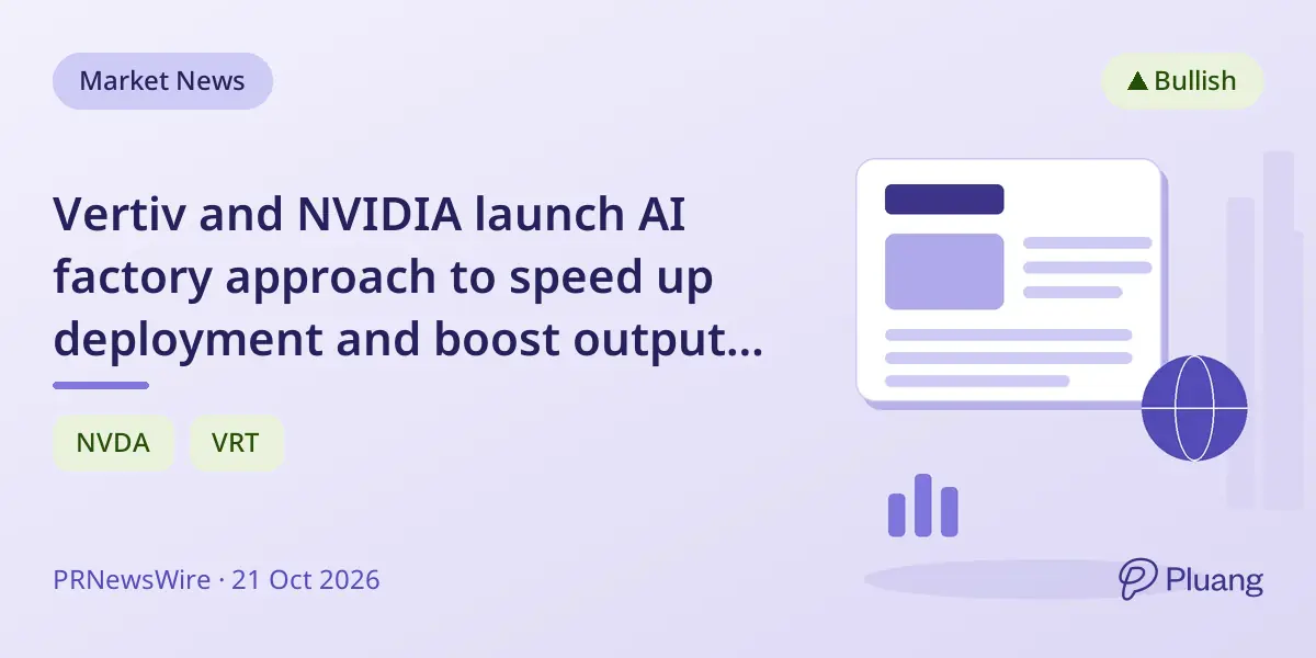 Vertiv and NVIDIA launch AI factory approach to speed up deployment and boost output by 30% in 12 months