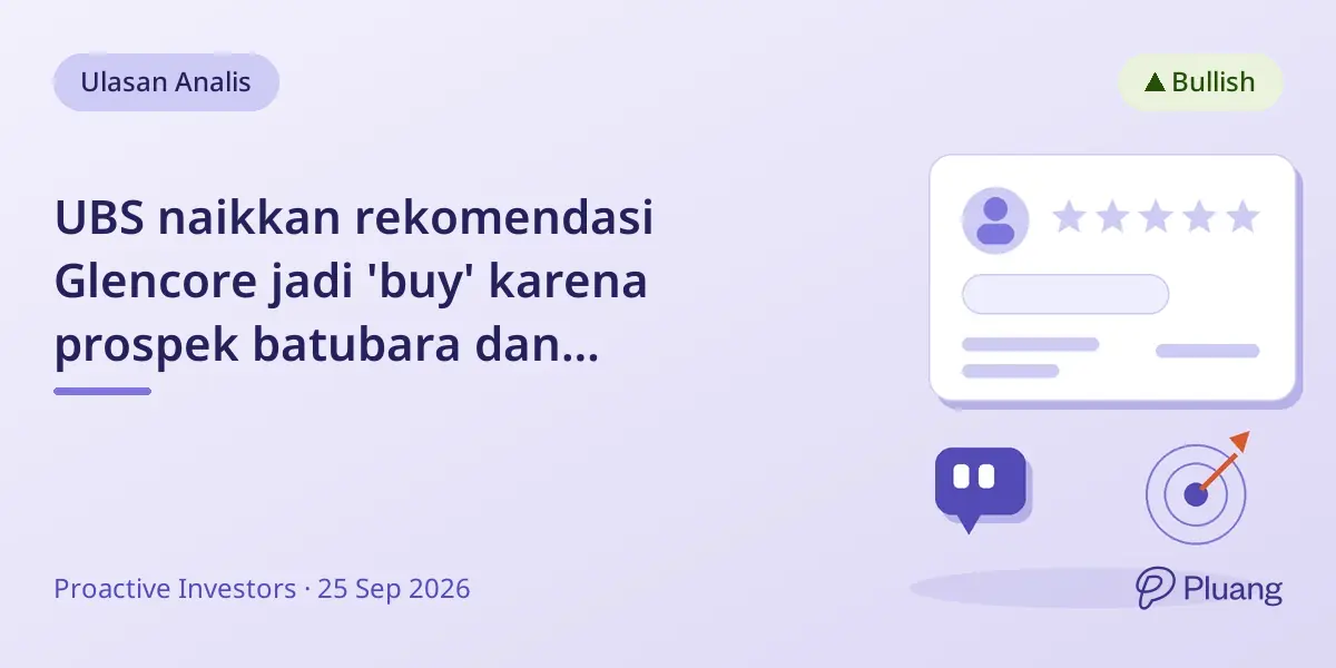 UBS naikkan rekomendasi Glencore jadi 'buy' karena prospek batubara dan perdagangan yang kuat