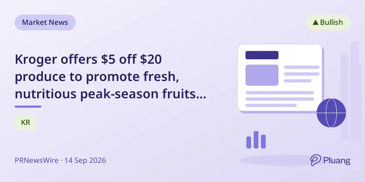 Kroger offers $5 off $20 produce to promote fresh, nutritious peak-season fruits and vegetables.