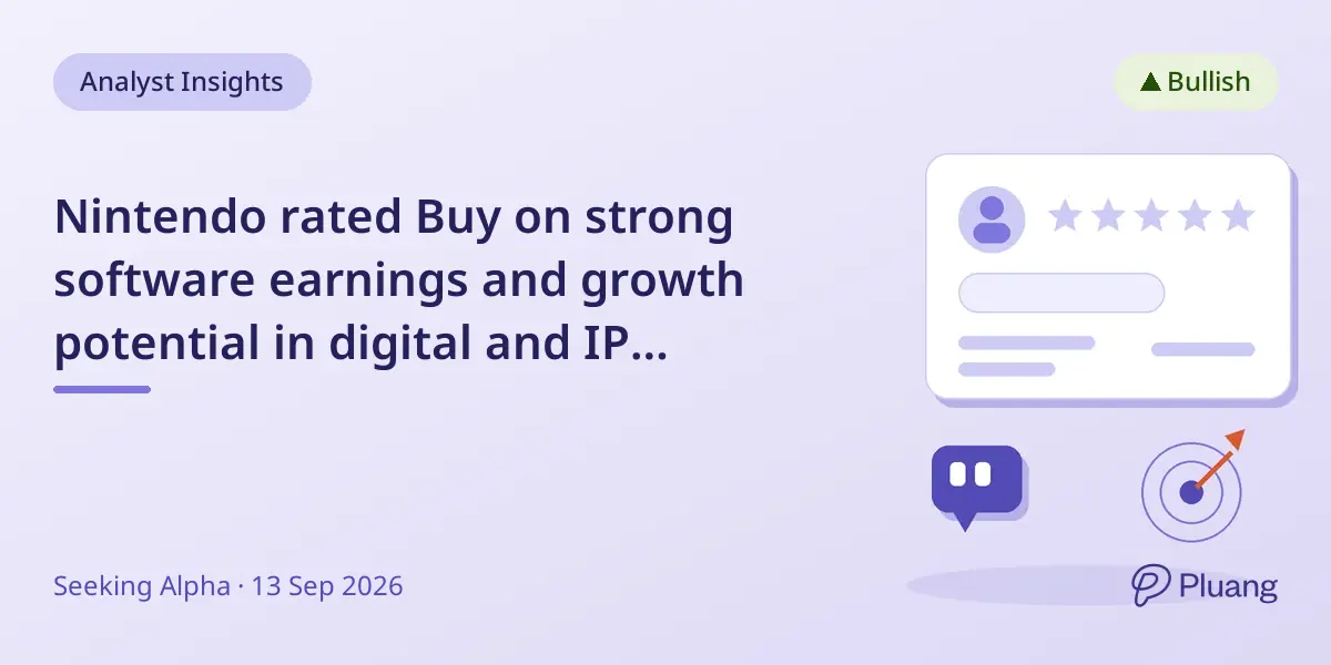 Nintendo rated Buy on strong software earnings and growth potential in digital and IP ventures.