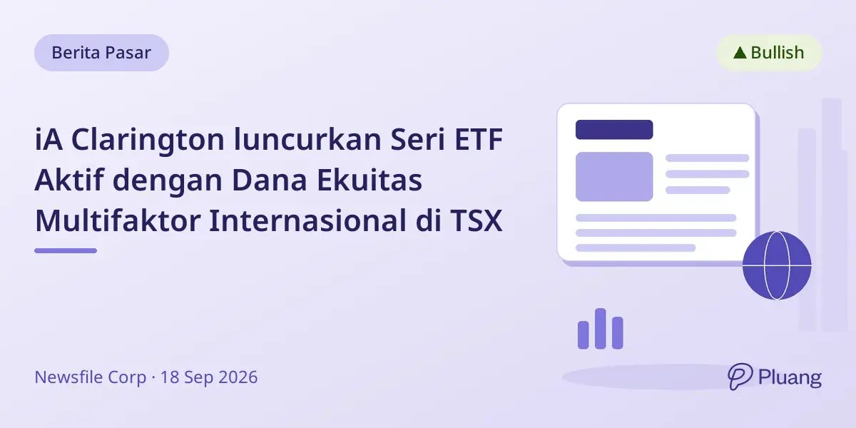 iA Clarington luncurkan Seri ETF Aktif dengan Dana Ekuitas Multifaktor Internasional di TSX