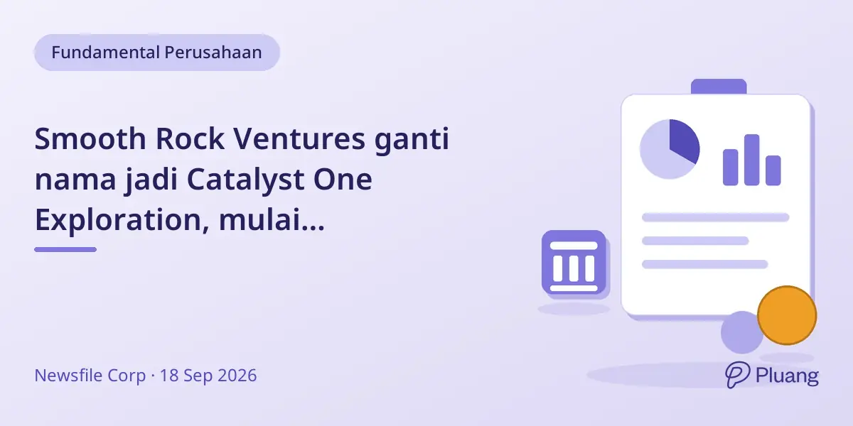 Smooth Rock Ventures ganti nama jadi Catalyst One Exploration, mulai perdagangan CATX 22 Sept 2026