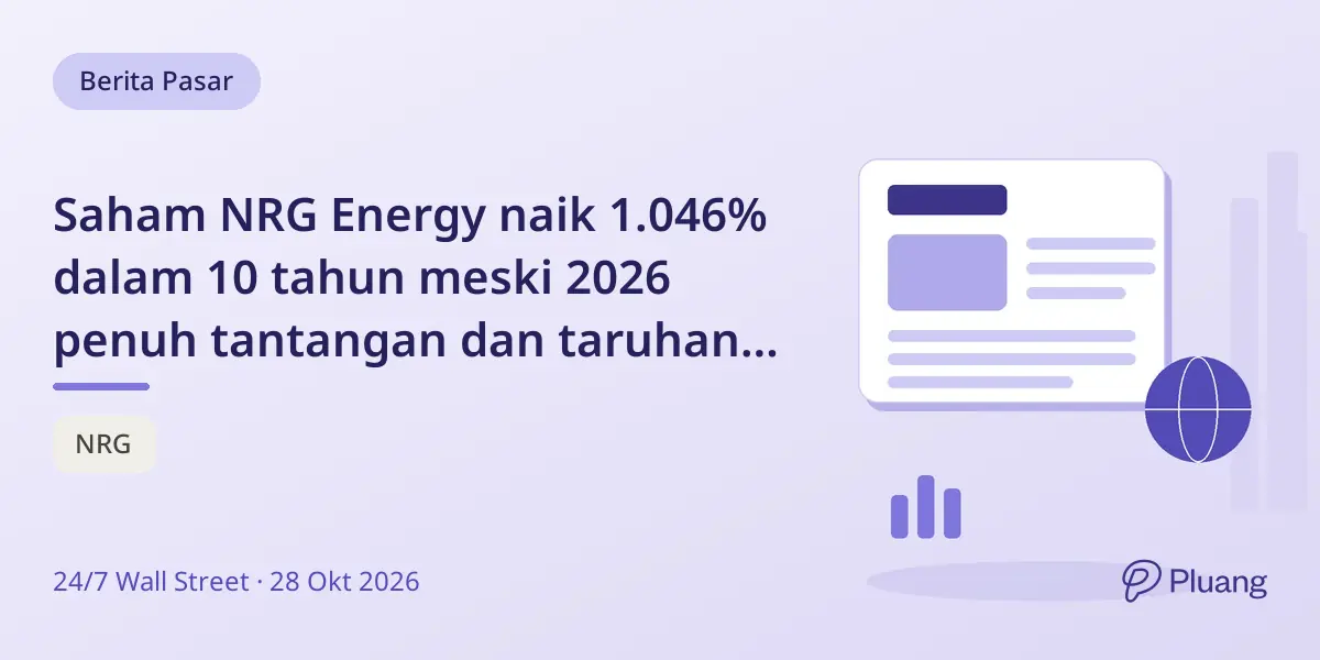 Saham NRG Energy naik 1.046% dalam 10 tahun meski 2026 penuh tantangan dan taruhan besar di data center Texas.