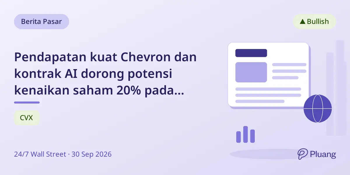 Pendapatan kuat Chevron dan kontrak AI dorong potensi kenaikan saham 20% pada 2027.