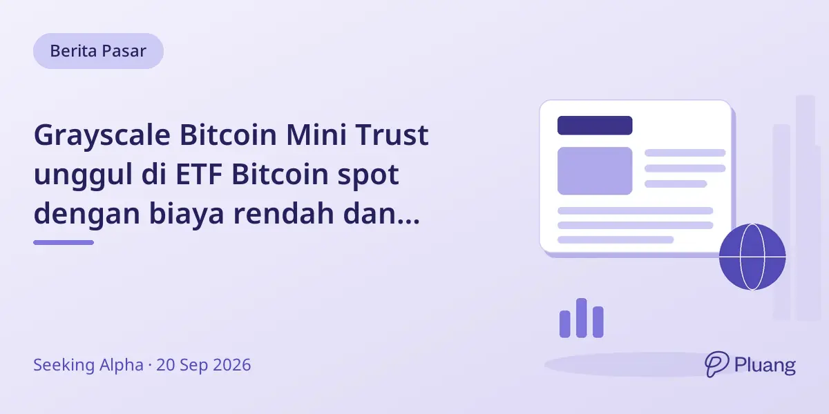 Grayscale Bitcoin Mini Trust unggul di ETF Bitcoin spot dengan biaya rendah dan likuiditas tinggi meski Clarity Act gagal.