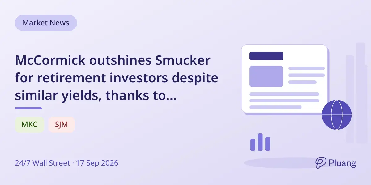 McCormick outshines Smucker for retirement investors despite similar yields, thanks to stronger dividend growth and business quality.