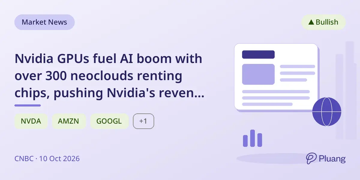 Nvidia GPUs fuel AI boom with over 300 neoclouds renting chips, pushing Nvidia's revenue forecast to $108B.