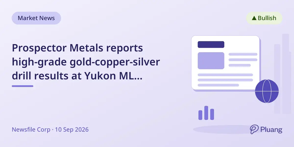 Prospector Metals reports high-grade gold-copper-silver drill results at Yukon ML Project's TESS Zone.