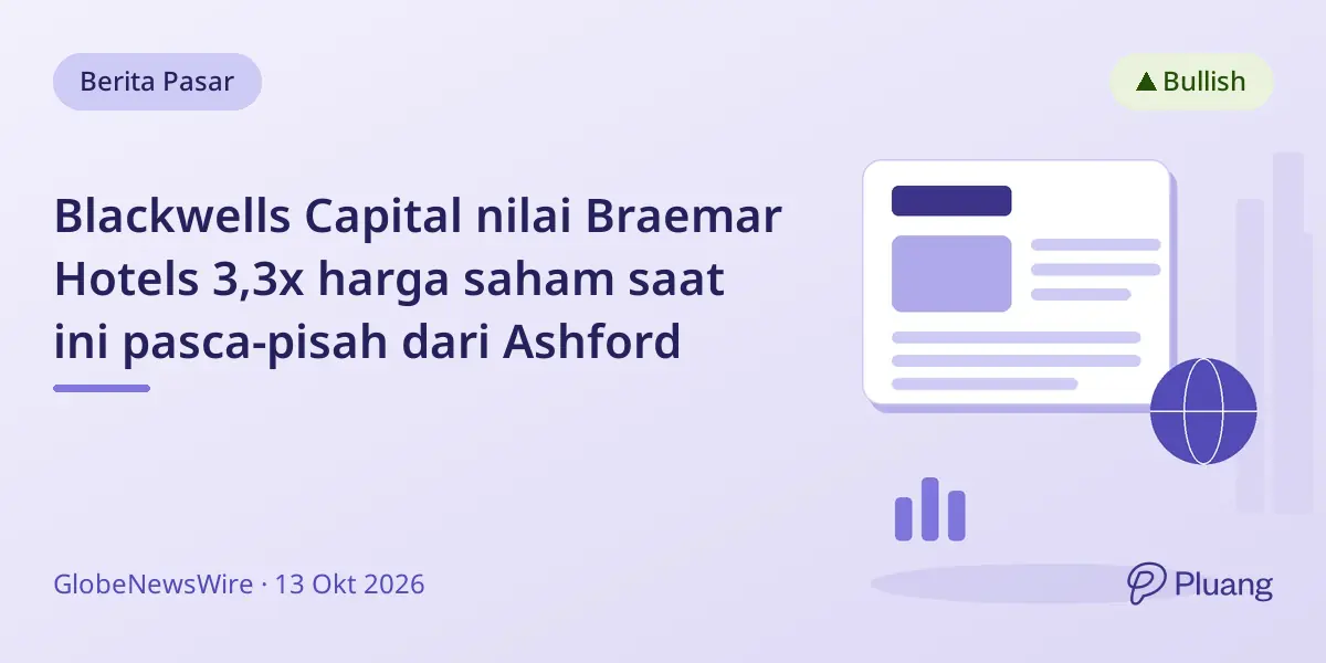 Blackwells Capital nilai Braemar Hotels 3,3x harga saham saat ini pasca-pisah dari Ashford