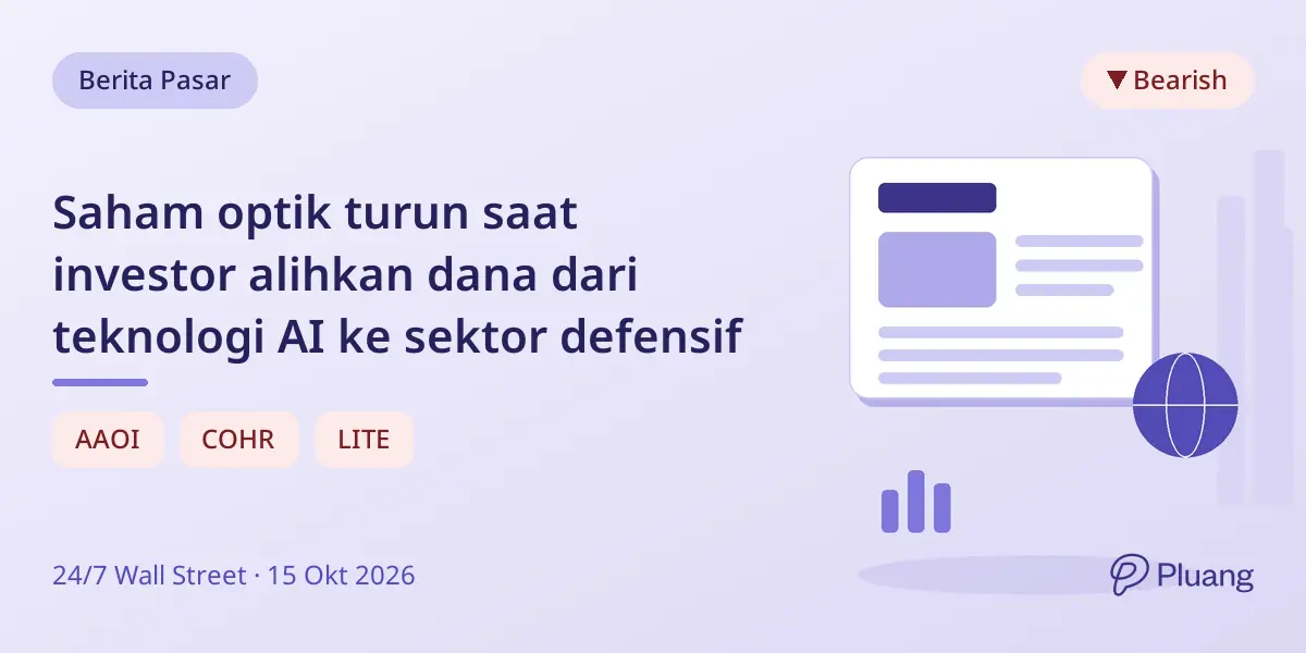 Saham optik turun saat investor alihkan dana dari teknologi AI ke sektor defensif