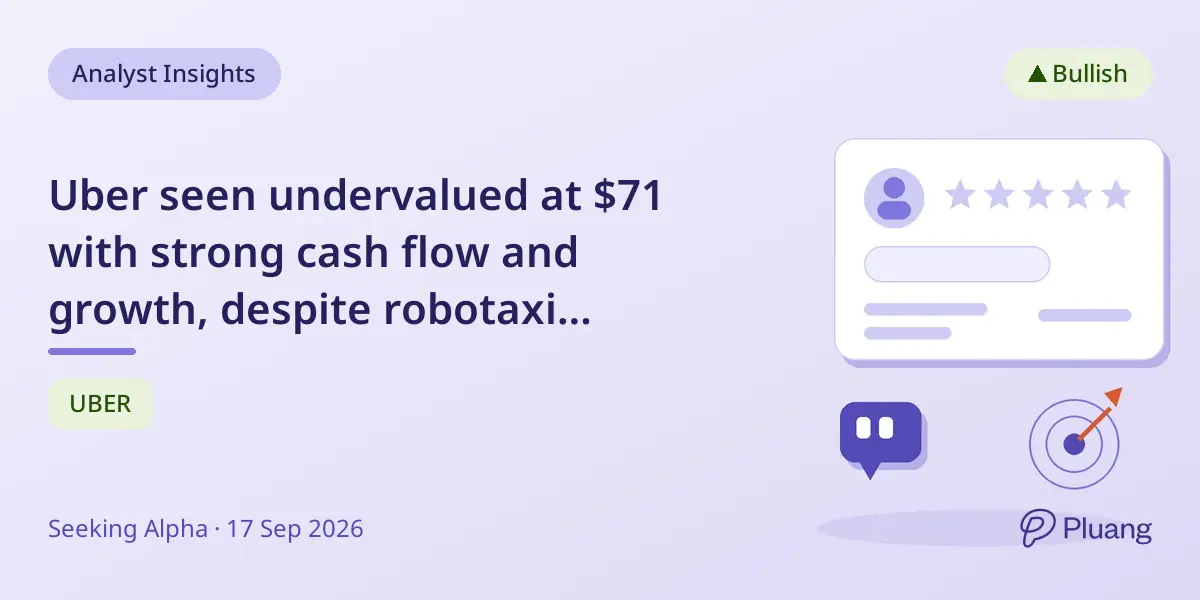 Uber seen undervalued at $71 with strong cash flow and growth, despite robotaxi concerns.