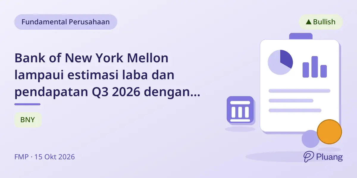 Bank of New York Mellon lampaui estimasi laba dan pendapatan Q3 2026 dengan pertumbuhan laba kuat.